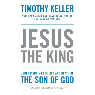 King's Cross: The Story of the World in the Life of Jesus Audiobook, by 
