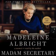 Madam Secretary: A Memoir Audiobook, by Madeleine Albright