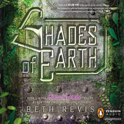 Shades of Earth: An Across the Universe Novel Audiobook, by Beth Revis