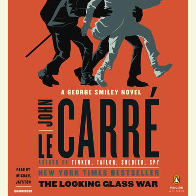 The Looking Glass War Audiobook, by John le Carré