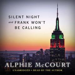Silent Night and Frank Won't be Calling this Year Audiobook, by Alphie McCourt