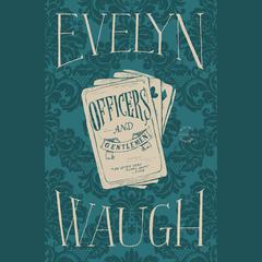 Officers and Gentlemen Audiobook, by Evelyn Waugh