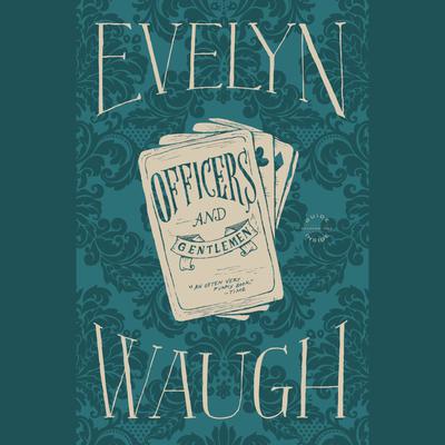Officers and Gentlemen Audiobook, by Evelyn Waugh