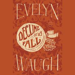 Decline and Fall Audiobook, by 