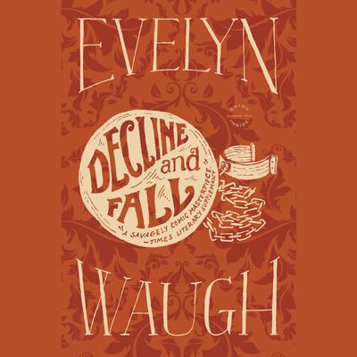 Decline and Fall Audiobook, by 