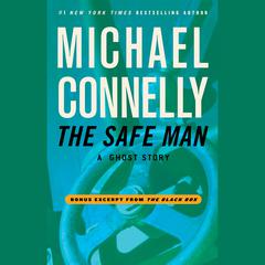 The Safe Man: A Ghost Story Audiobook, by Michael Connelly