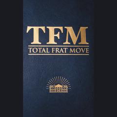 Total Frat Move Audiobook, by W. R. Bolen