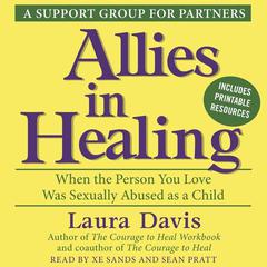 Allies in Healing: When the Person You Love Is a Survivor of Child Sexual Abuse Audiobook, by 