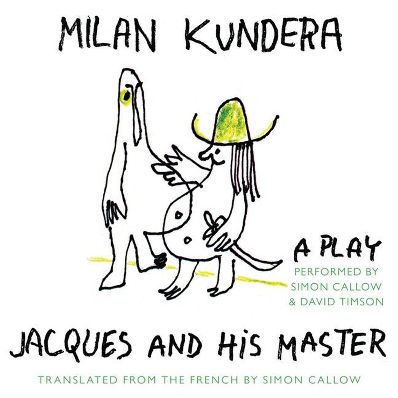Jacques and His Master: A Play Audiobook, by Milan Kundera