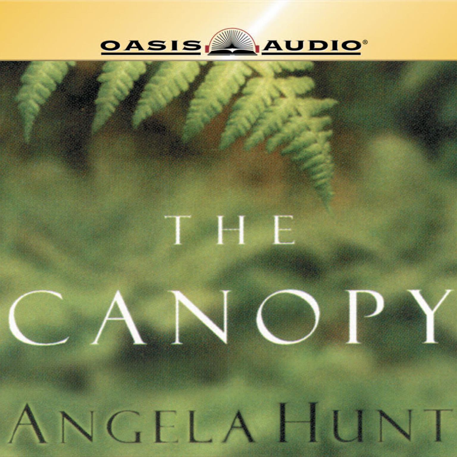 The Canopy (Abridged) Audiobook, by Angela Hunt