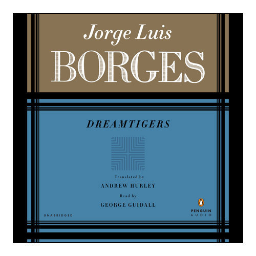 DREAM TIGERS Audiobook, by Jorge Luis Borges