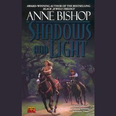 Shadows and Light Audiobook, by Anne Bishop