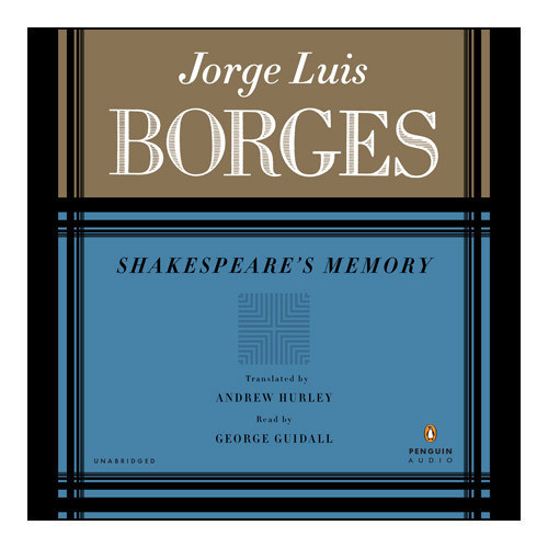 SHAKESPEARE#S MEMORY Audiobook, by Jorge Luis Borges