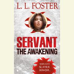 Servant: the Awakening Audiobook, by 