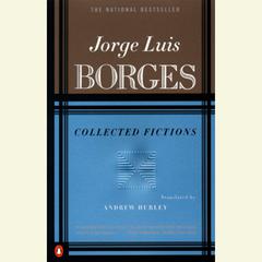 Collected Fictions Audiobook, by Jorge Luis Borges