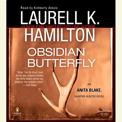 Obsidian Butterfly: An Anita Blake, Vampire Hunter Novel Audiobook, by Laurell K. Hamilton
