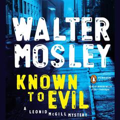 Known to Evil: A Leonid McGill Mystery Audiobook, by Walter Mosley