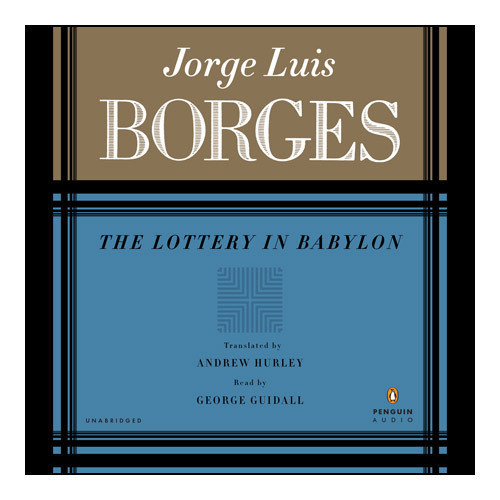The LOTTERY IN BABYLON Audiobook, by Jorge Luis Borges