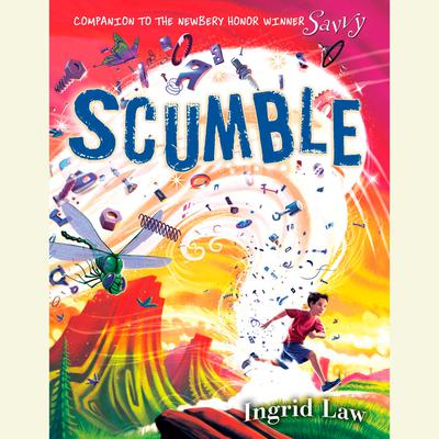 Scumble Audiobook, by Ingrid Law