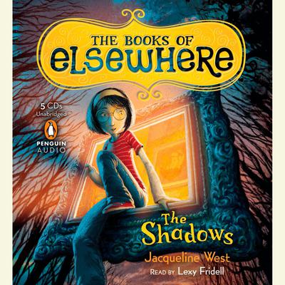 Vol. 1 the Shadows Audiobook, by Jacqueline West