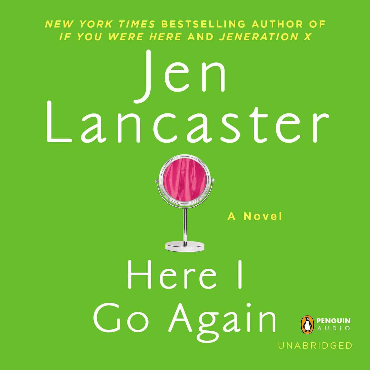 Here I Go Again: A Novel Audiobook, by Jen Lancaster