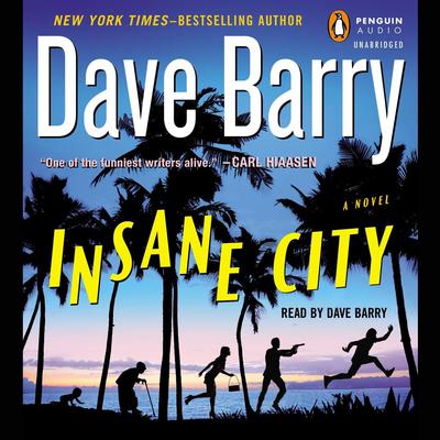Insane City Audiobook, by Dave Barry