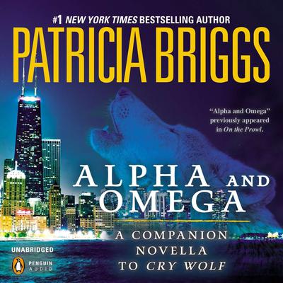 Alpha and Omega: A Novella from On the Prowl Audiobook, by Patricia Briggs