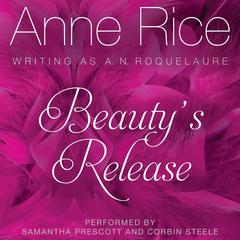 Beauty's Release Audiobook, by Anne Rice
