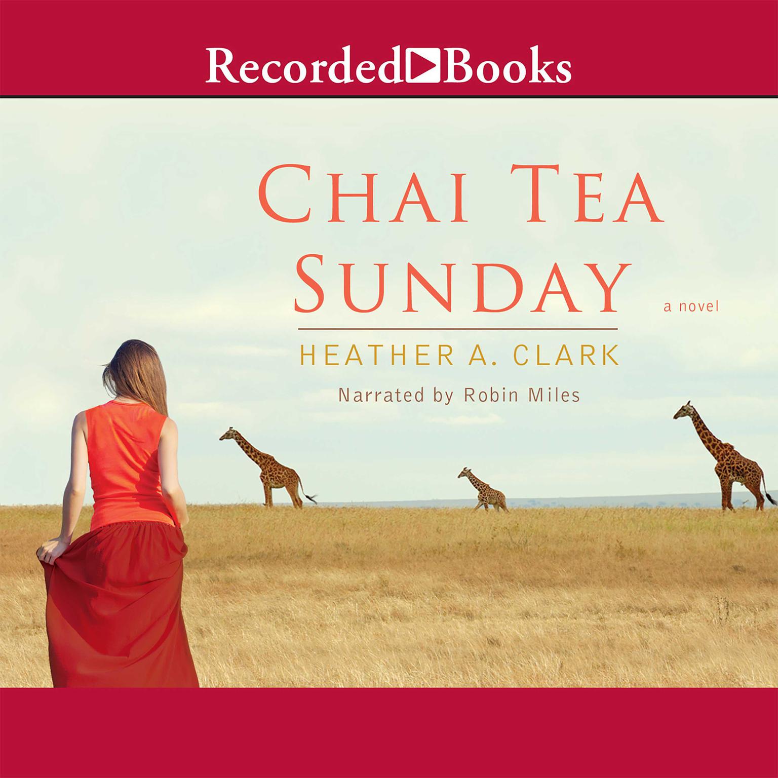 Chai Tea Sunday Audiobook, by Heather A. Clark