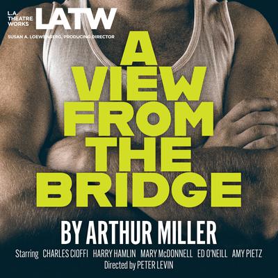 A View from the Bridge Audiobook, by Arthur Miller