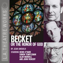 Becket: Or, The Honor of God Audiobook, by Jean Anouilh