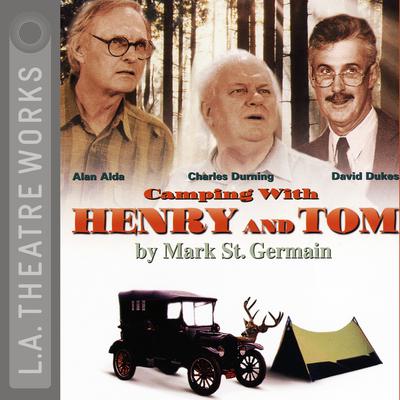Camping with Henry and Tom Audiobook, by Mark St. Germain