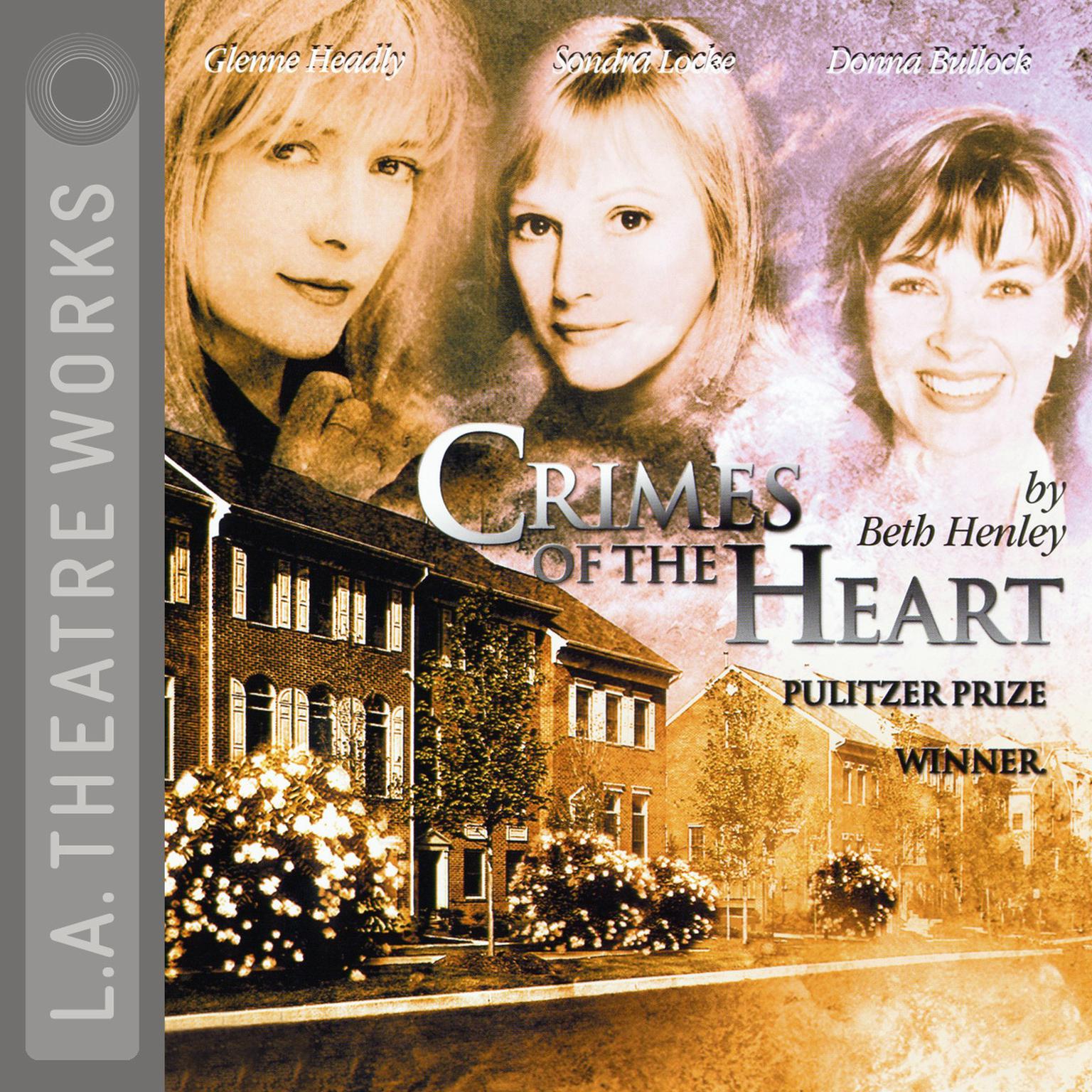 Crimes of the Heart Audiobook, by Beth Henley