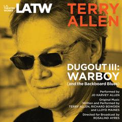 Dugout III: Warboy (and the Backboard Blues) Audiobook, by Terry Allen