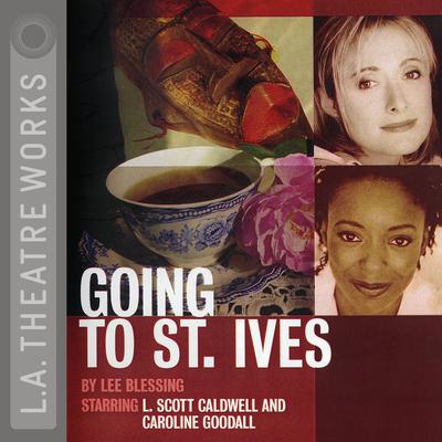 Going to St. Ives Audiobook, by Lee Blessing
