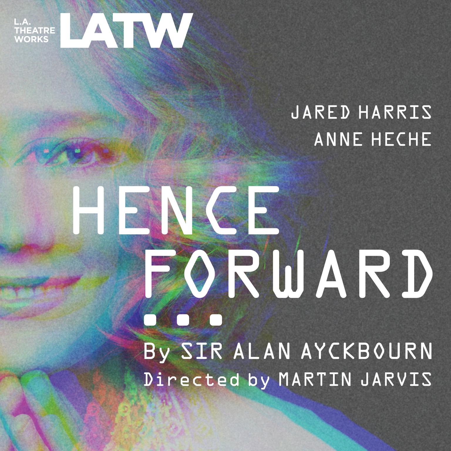 Henceforward... Audiobook, by Alan Ayckbourn