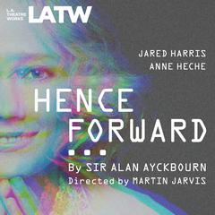 Henceforward... Audiobook, by Alan Ayckbourn