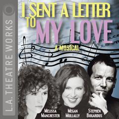 I Sent a Letter to My Love Audiobook, by Melissa Manchester, Jeffrey Sweet