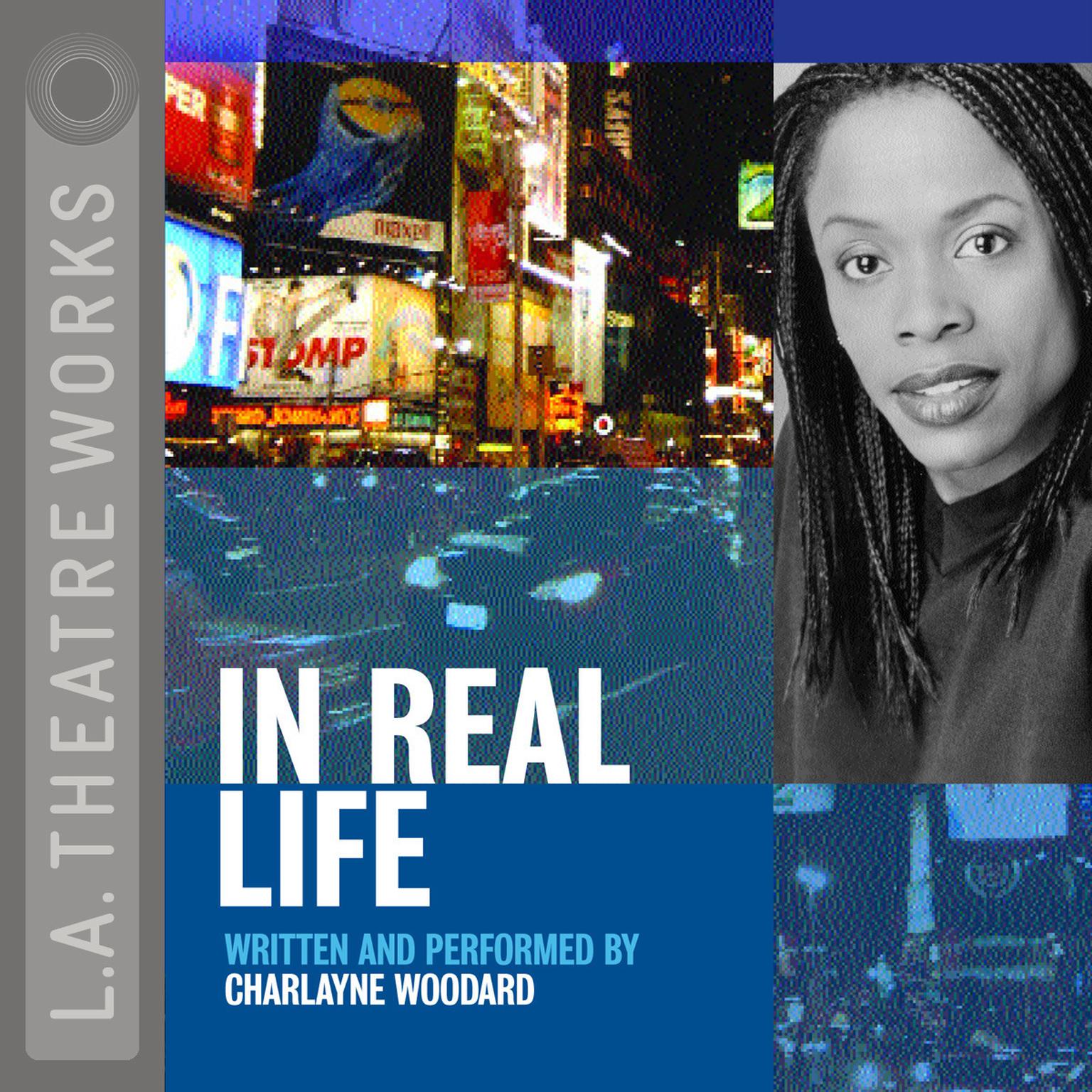 In Real Life Audiobook, by Charlayne Woodard