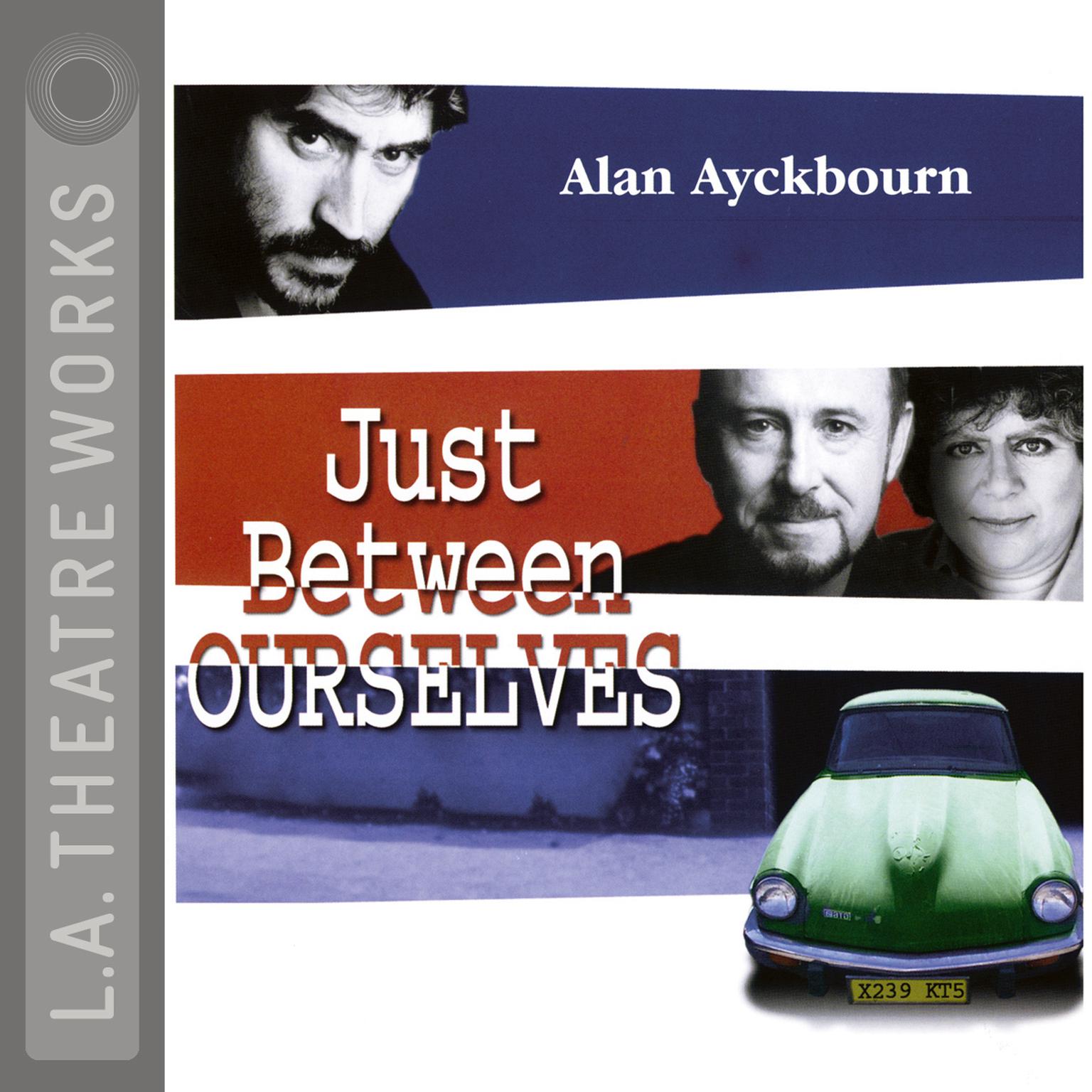 Just between Ourselves Audiobook, by Alan Ayckbourn