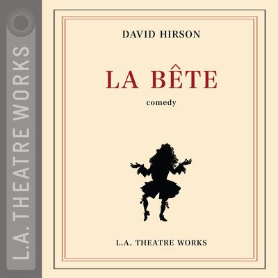 La Bête Audiobook, by David Hirson