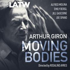Moving Bodies Audiobook, by Arthur Giron