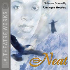 Neat Audiobook, by Charlayne Woodard
