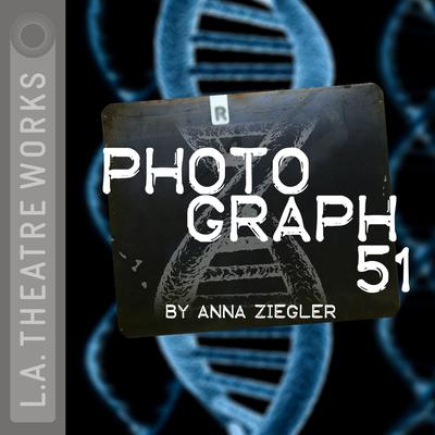 Photograph 51 Audiobook, by Anna Ziegler