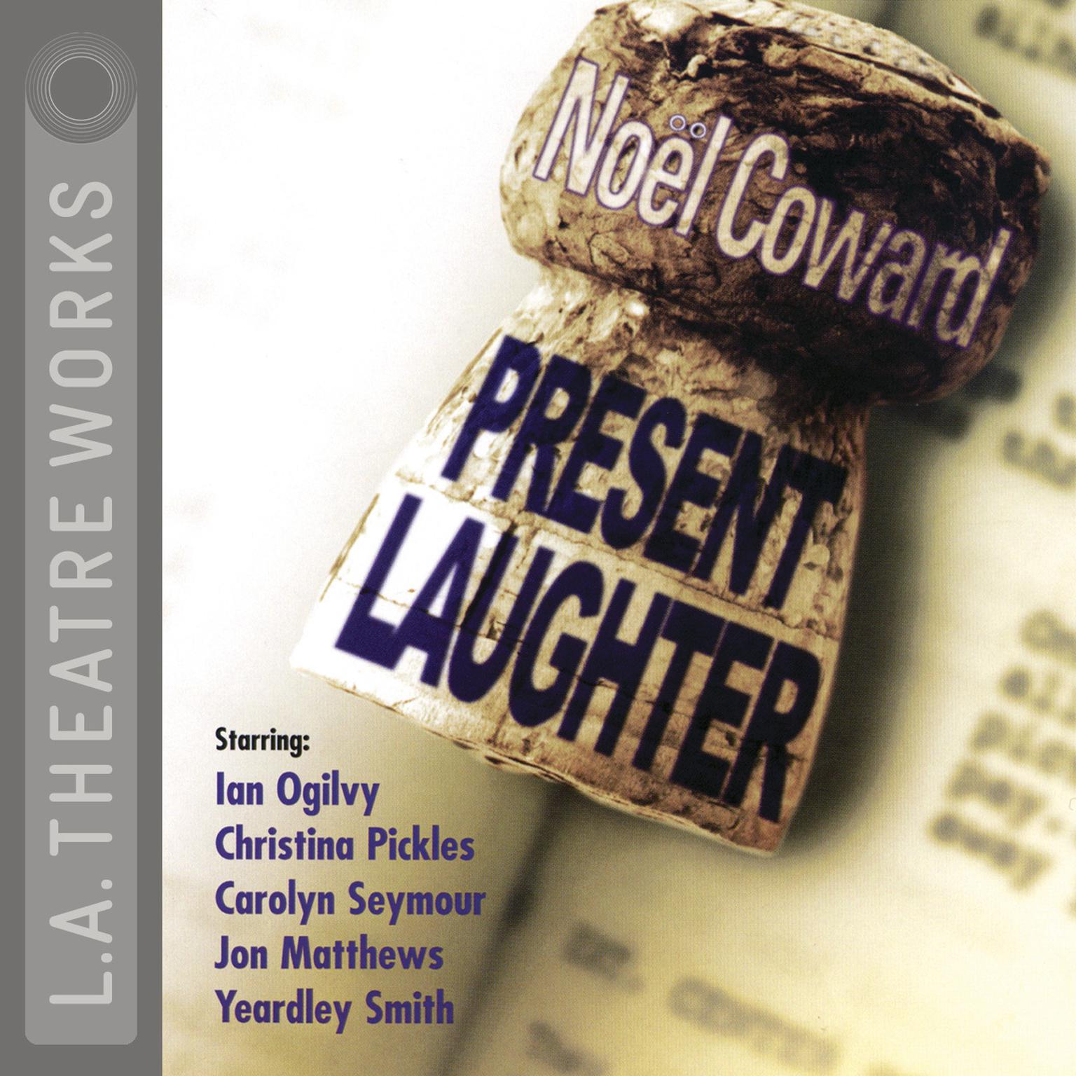 Present Laughter Audiobook, by Noel Coward