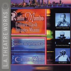 Radio Mambo: Culture Clash Invades Miami Audiobook, by Culture Clash