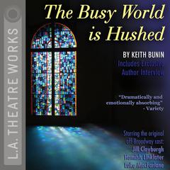 The Busy World Is Hushed Audiobook, by Keith Bunin