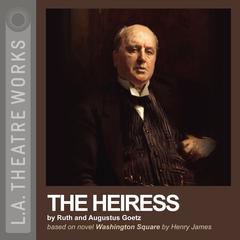 The Heiress Audiobook, by Ruth Goetz