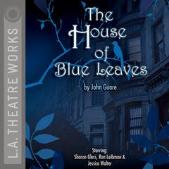 The House of Blue Leaves Audiobook, by John Guare