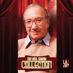 The Neil Simon Collection Audiobook, by Neil Simon
